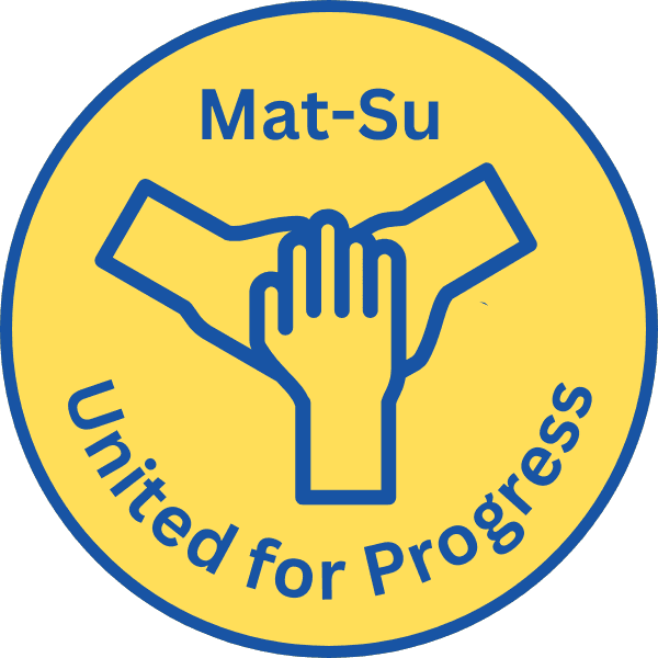 Mat-Su United for Progress Mat-Su United for Progress